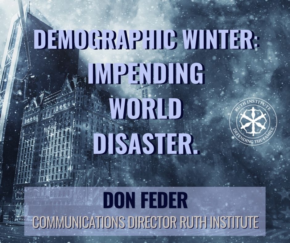 Mr. Don Feder, Communications Director of the Ruth Institute, comments on the coming Demographic Winter and tells that marriage is the answer.