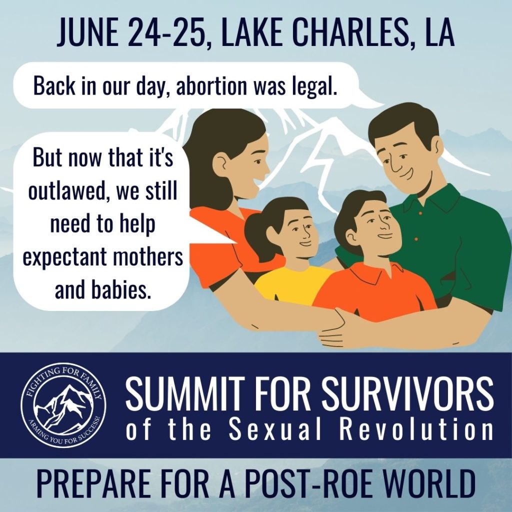 Summit for Survivors 2022 will help prepare you for a Post-Roe World with talks by Kristan Hawkins and many other pro-family advocates.