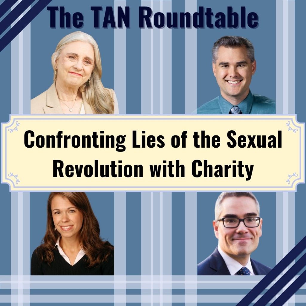 Dr. Jennifer Morse visits with Mary Harrell on The TAN Roundtable and discusses the lies of the Sexual Revolution and her fight for Prop 8.