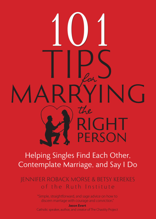 101 Tips for Dating and Marrying the RIGHT Person for You